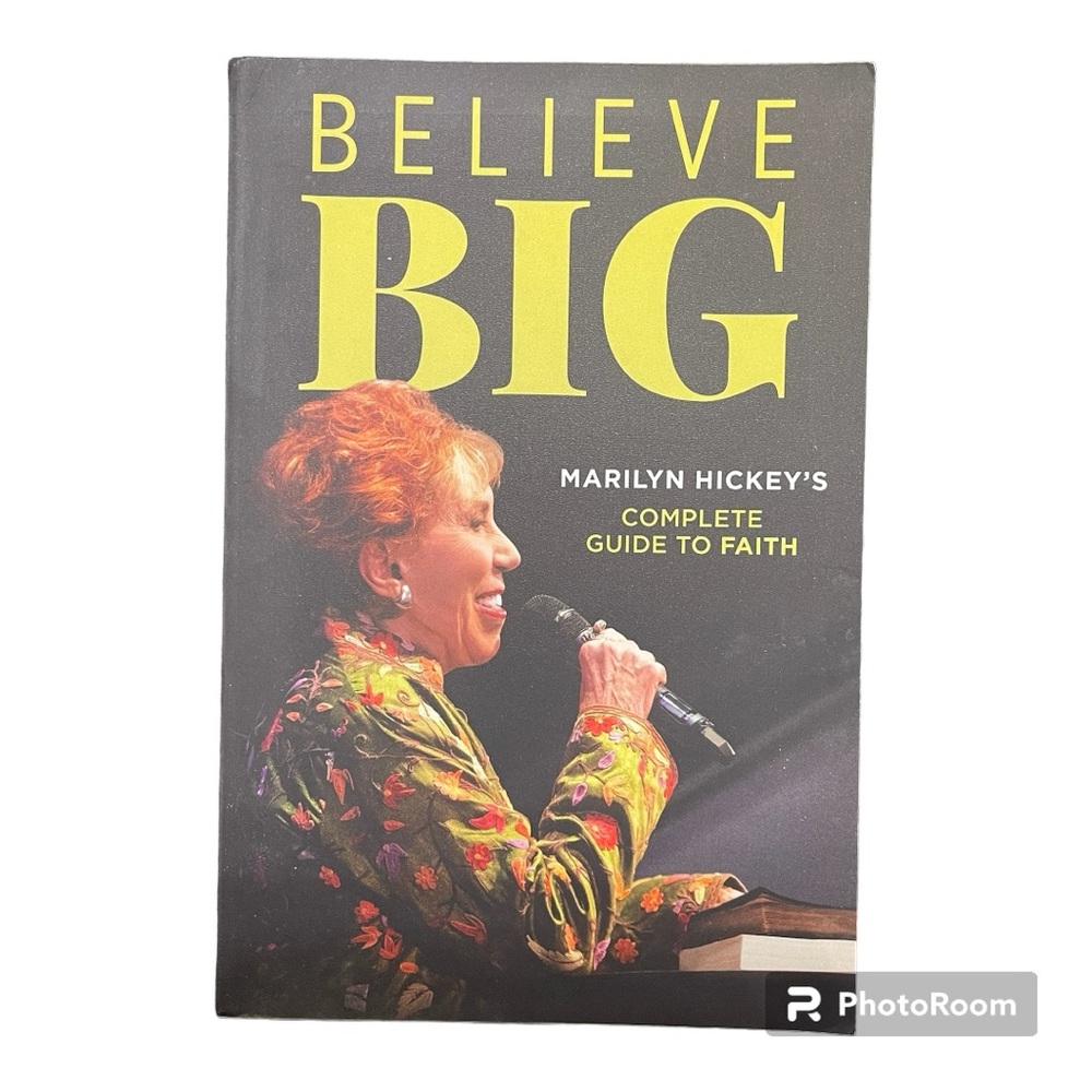 Believe Big by Marilyn Hickey